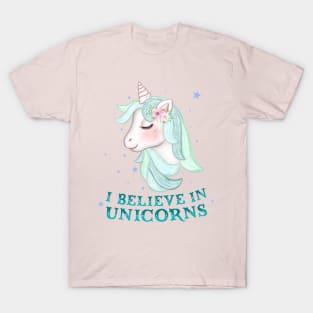 Unicorns: I believe in unicorns T-Shirt